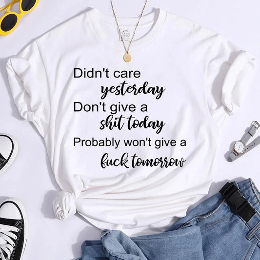 Hot Don't Care Yesterday Don't Give A Shit Today Printed T-Shirts for Women Summer Short Sleeve Tee Shirts Round Neck pk686-White
