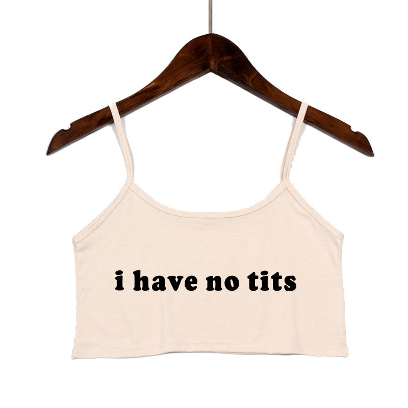 Hot Girls Clothes I Have No Tits Funny Letters Crop Top for Women Seamless Sleeveless White Tank Tops Camis Backless Camisole