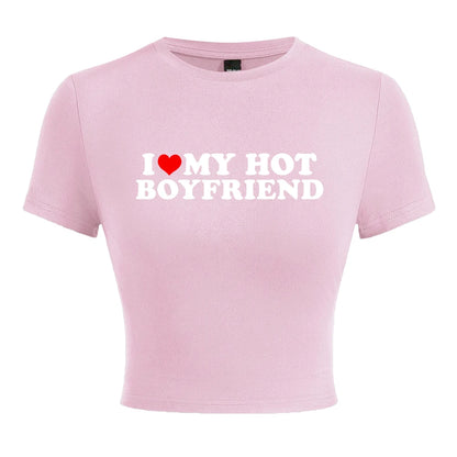 I Love My Hot Boyfriend Print Tshirt Women Hip Hop Summer Tops Street Harajuku Short T-Shirtelastic Comfortable Tshirts Female