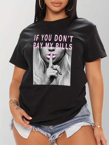 Shut Up Print T-Shirt, Short Sleeve Crew Neck Casual Top For Summer & Spring, Women's Clothing