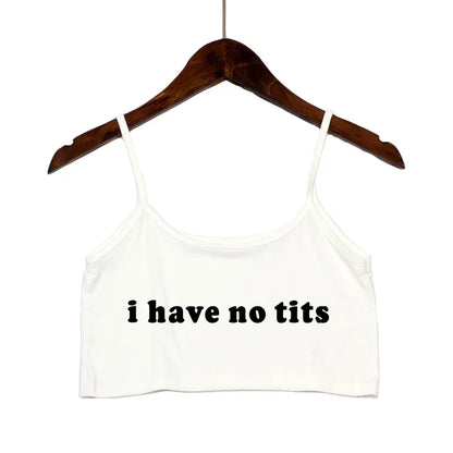 Hot Girls Clothes I Have No Tits Funny Letters Crop Top for Women Seamless Sleeveless White Tank Tops Camis Backless Camisole White 1