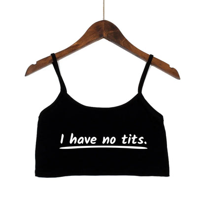 Hot Girls Clothes I Have No Tits Funny Letters Crop Top for Women Seamless Sleeveless White Tank Tops Camis Backless Camisole