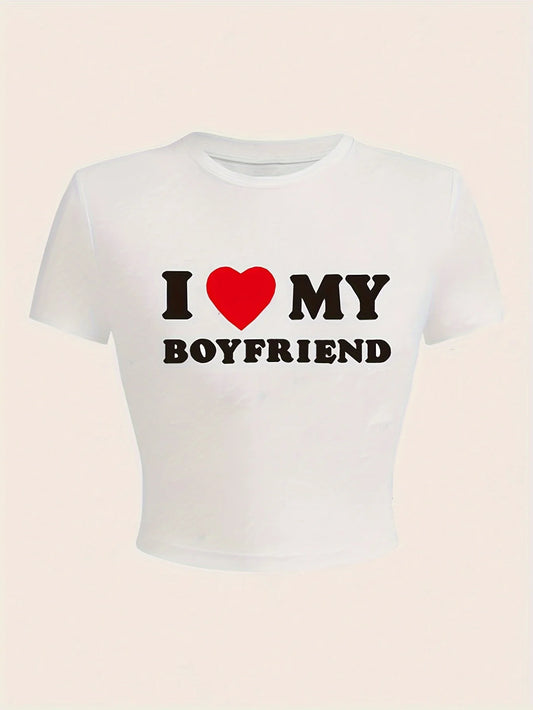I Love My Boyfriend Print T-Shirt Casual Crew Neck Short Sleeve Crop Top for Summer Women's Clothing