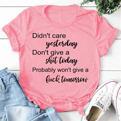 Hot Don't Care Yesterday Don't Give A Shit Today Printed T-Shirts for Women Summer Short Sleeve Tee Shirts Round Neck pk686-pink