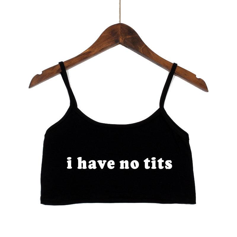 Hot Girls Clothes I Have No Tits Funny Letters Crop Top for Women Seamless Sleeveless White Tank Tops Camis Backless Camisole