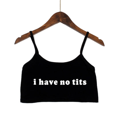 Hot Girls Clothes I Have No Tits Funny Letters Crop Top for Women Seamless Sleeveless White Tank Tops Camis Backless Camisole
